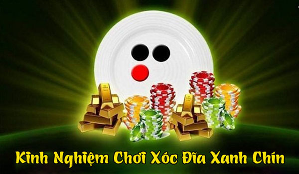 Xóc đĩa xanh chín là gì?