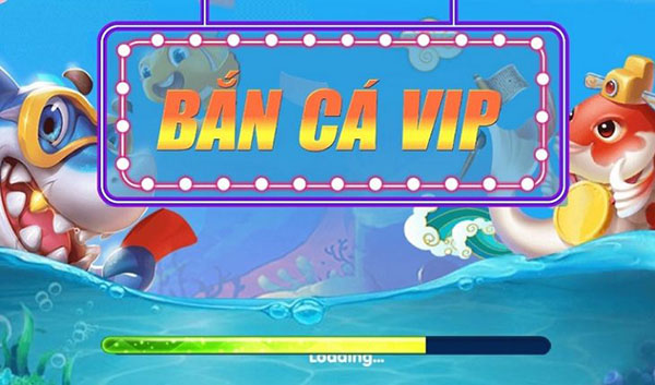 Giới thiệu chi tiết về Bắn Cá Vip đổi thưởng