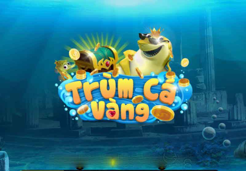 Đánh giá Trùm Cá Vàng cổng game bắn cá hàng đầu